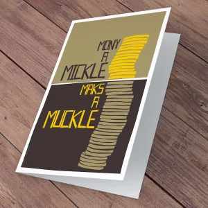 Mony a mickle maks a muckle, Greeting Card by Stewart Bremner