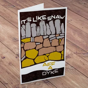It's Like Snaw Aff a Dyke, Greeting Card by Stewart Bremner
