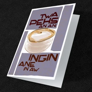 Twa pehs an an ingin ane in aw, Greeting Card by Stewart Bremner