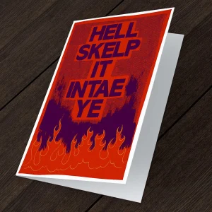 Hell Slap it Intae Ye, Greeting Card by Stewart Bremner