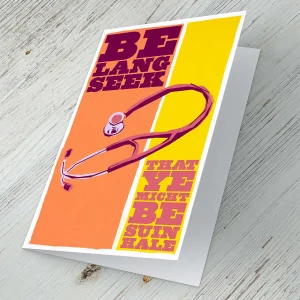 Be lang seek that ye micht be suin hale, Greeting Card by Stewart Bremner