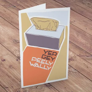 Yer gey peely wally, Greeting Card by Stewart Bremner